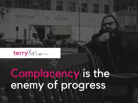 Complacency Is The Enemy Of Progress 